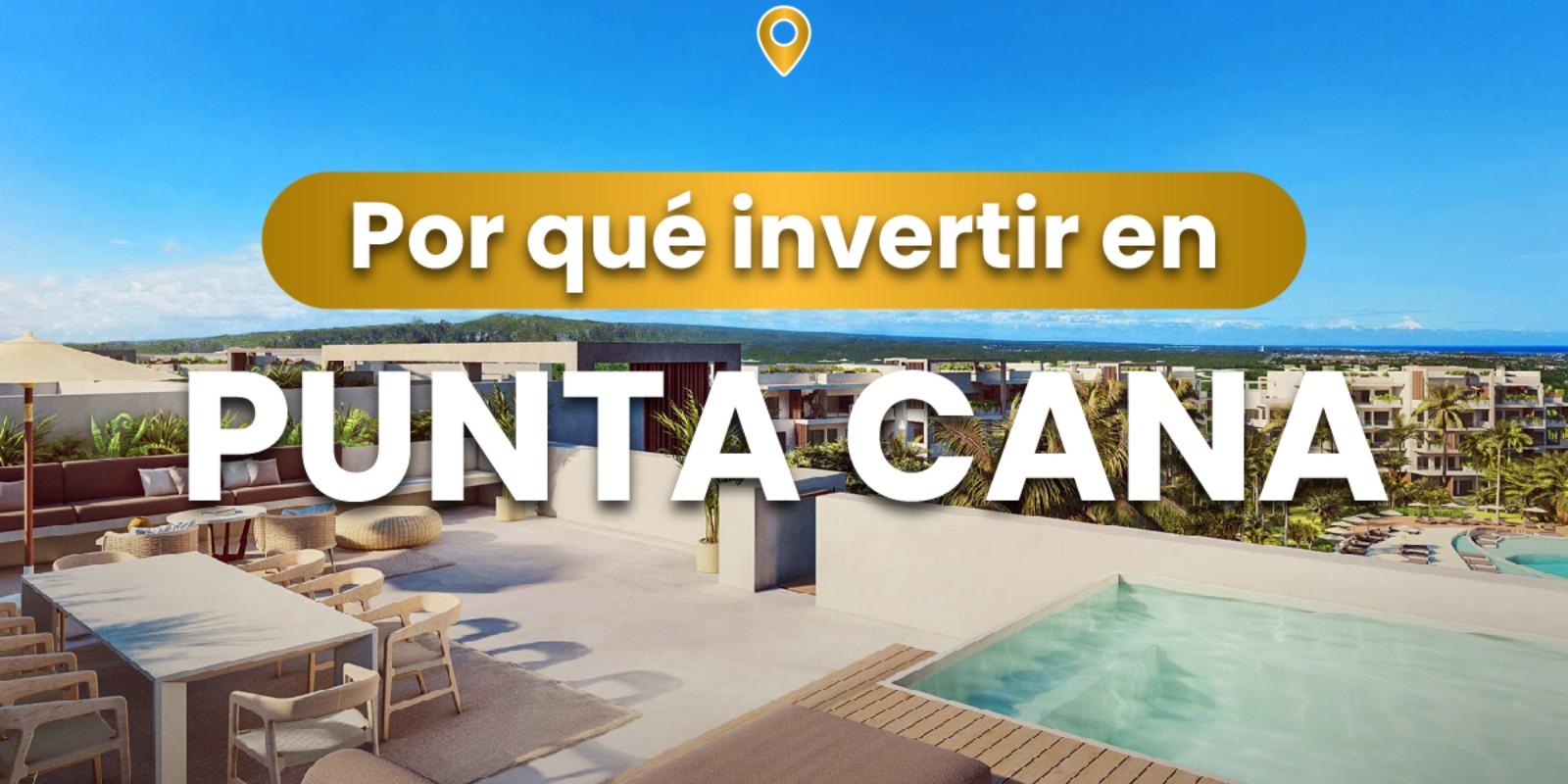 Invertir en Punta Cana: Oportunidades y Éxitos
