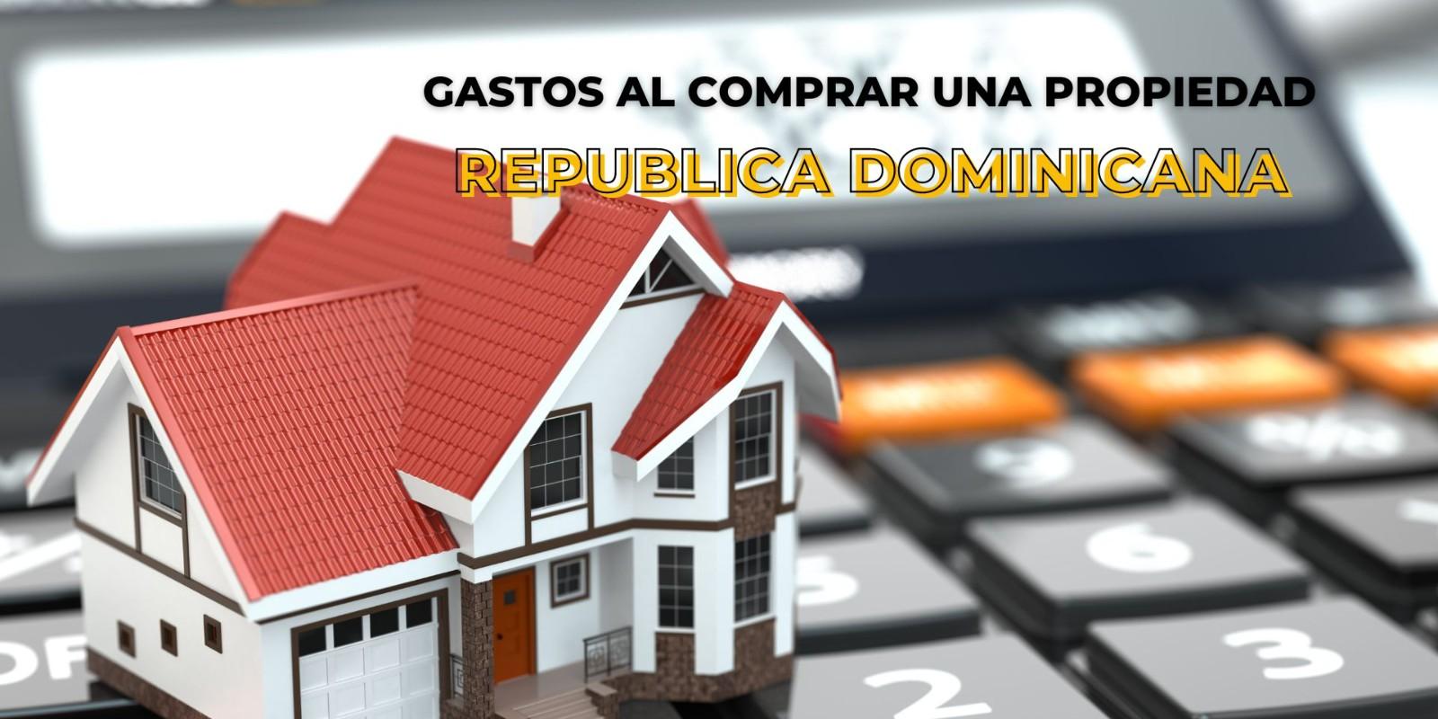 Costos de Cierre al Comprar en Punta Cana