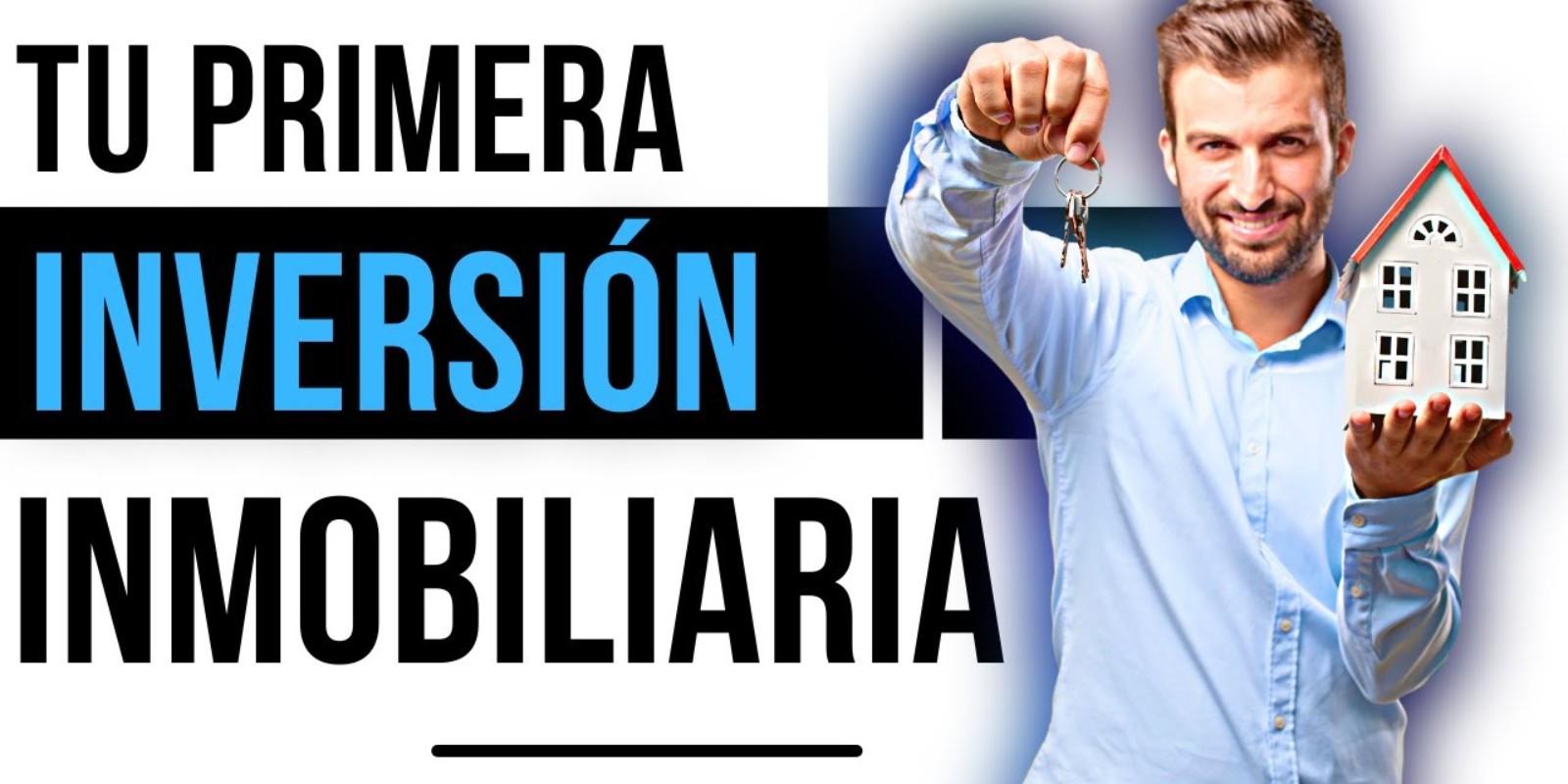 Pasos Clave para tu Primera Inversión Inmobiliaria